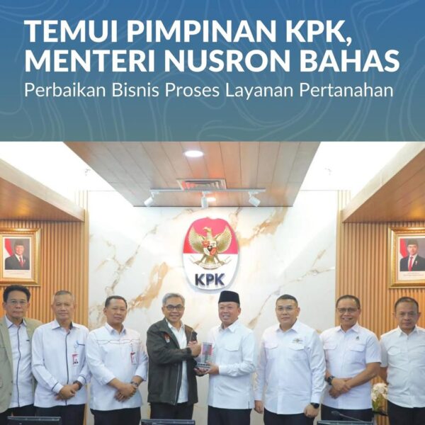 Menteri Agraria dan Tata Ruang/Kepala Badan Pertanahan Nasional (ATR/BPN), Nusron Wahid, melakukan pertemuan dengan pimpinan Komisi Pemberantasan Korupsi (KPK)