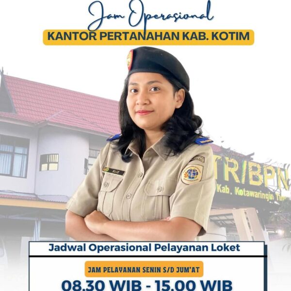 Jam operasional loket pelayanan Kantor Pertanahan Kabupaten Kotawaringin Timur