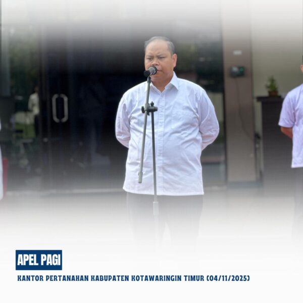 Apel Pagi Rutin yang dipimpin langsung oleh Bapak Mumin Haryanto, S.H selaku Kepala Kantor Pertanahan Kabupaten Kotawaringin Timur (04/11/2025)