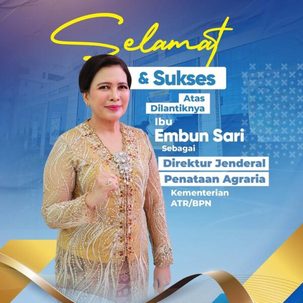 Segenap jajaran Kementerian ATR/BPN Mengucapkan Selamat dan Sukses atas dilantiknya Ibu Embun Sari sebagai Direktur Jenderal Penataan Agraria Kementerian ATR/BPN.