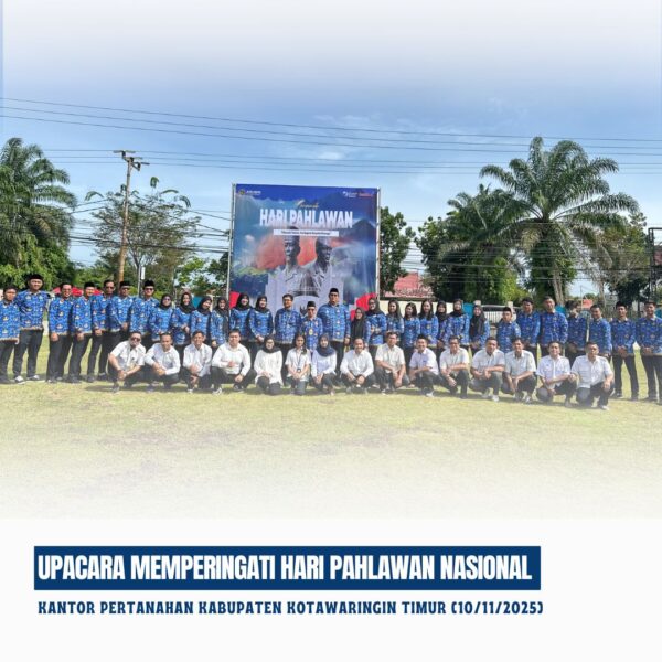 Upacara Peringatan Hari Pahlawan Nasional Tahun 2025 yang diikuti oleh seluruh pegawai di lingkungan Kantor Pertanahan Kabupaten Kotawaringin Timur.