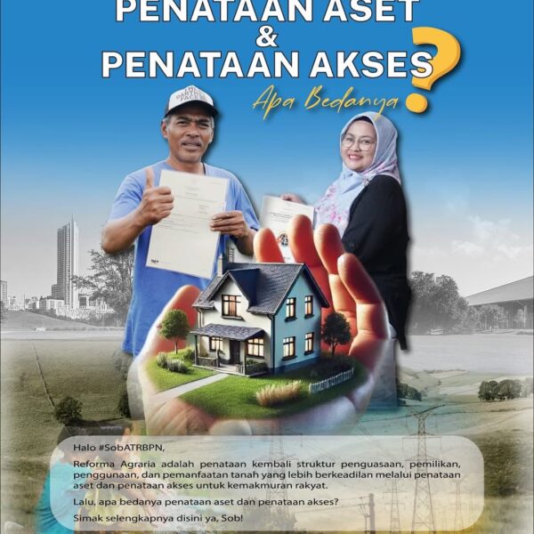 Perlu kamu ketahui bahwa, terdapat 2 (dua) aspek penting dalam Reforma Agraria, yaitu Penataan Aset dan Penataan Akses yang menjadi kunci penting terlaksananya program tersebut.
