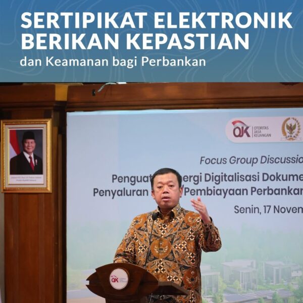 Penerapan Sertipikat Elektronik tak hanya memberikan manfaat bagi masyarakat. Menteri Agraria dan Tata Ruang/Kepala Badan Pertanahan Nasional (ATR/BPN), Nusron Wahid, menyebut bahwa digitalisasi sertipikat tanah juga dapat dimanfaatkan oleh pihak perbankan.