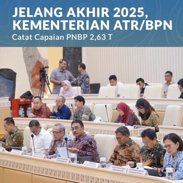 Catatan menjelang akhir 2025, capaian Penerimaan Negara Bukan Pajak (PNBP) Kementerian Agraria dan Tata Ruang/Badan Pertanahan Nasional (ATR/BPN) menunjukkan tren yang positif.