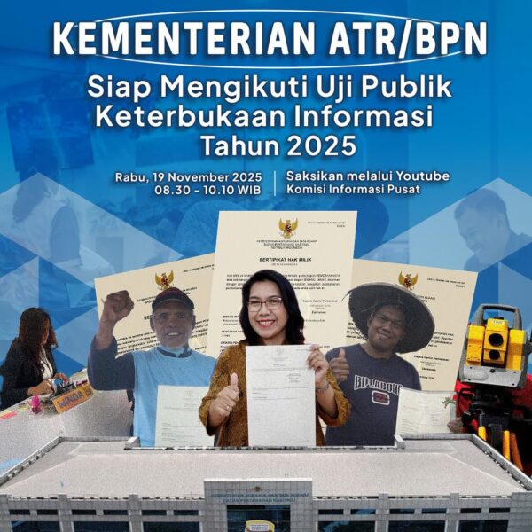 Monitoring dan Evaluasi oleh Komisi Informasi Pusat (KIP), Kementerian ATR/BPN siap mengikuti rangkaian Uji Publik Keterbukaan Informasi pada Rabu 19 November 2025.