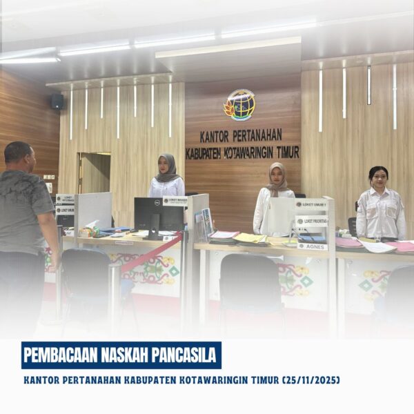 Kantor Pertanahan Kabupaten Kotawaringin Timur telah melaksanakan giat Pembacaan Naskah Pancasila yang diikuti oleh seluruh jajaran pegawai Kantor Pertanahan Kabupaten Kotawaringin Timur dengan posisi berdiri tegak mengambil sikap sempurna (25/11/2025)