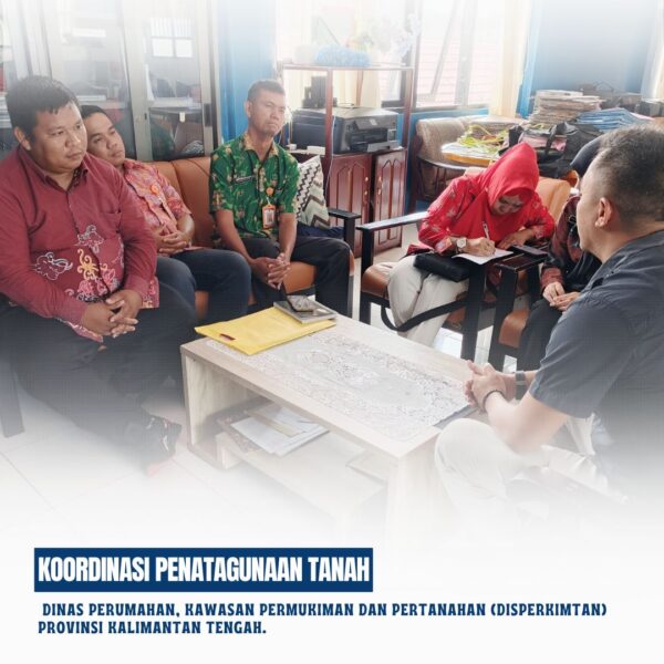 Kepala Seksi Penataan dan Pemberdayaan Bapak Rudi Ertanto, S.H telah melaksanakan Koordinasi Penatagunaan Tanah dari Dinas Perumahan, Kawasan Permukiman dan Pertanahan (Disperkimtan) Provinsi Kalimantan Tengah.