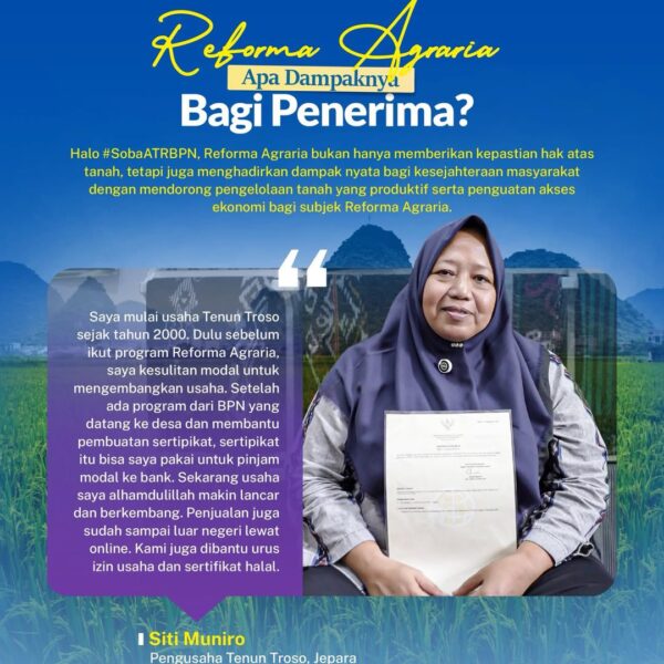 Reforma Agraria menjadi salah satu program unggulan Kementerian ATR/BPN yang dampaknya dapat langsung dirasakan oleh masyarakat.