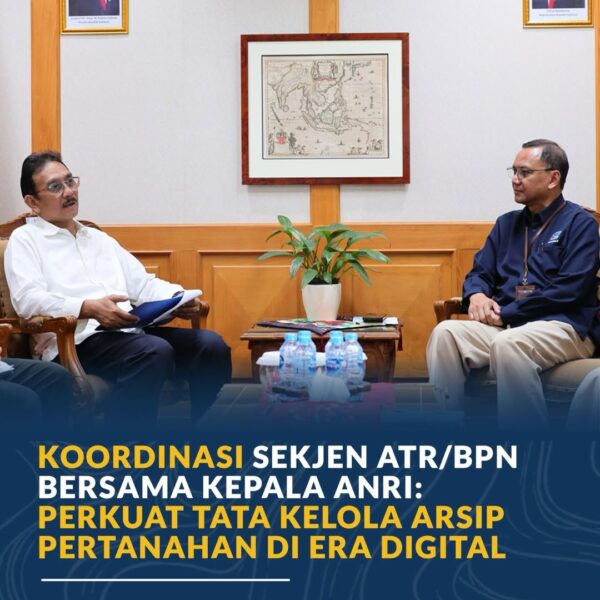 Sekretaris Jenderal Kementerian ATR/BPN, Dalu Agung Darmawan, berkoordinasi dengan Kepala Arsip Nasional Republik Indonesia (ANRI)