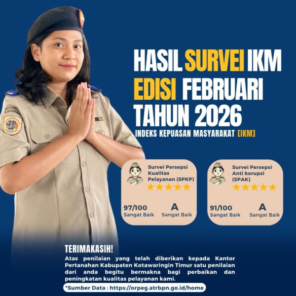 Hasil Survei IKM/IPK bulan Februari 2026 pada Kantor Pertanahan Kabupaten Kotawaringin Timur