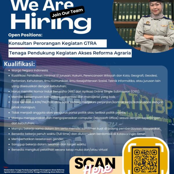 Kantor Pertanahan Kabupaten Kotawaringin Timur membuka kesempatan untuk bergabung bersama Kantor Pertanahan Kabupaten Kotawaringin timur sebagai Konsultan Perorangan Kegiatan Data GTRA dan Tenaga Pendukung Kegiatan Akses Reforma Agraria