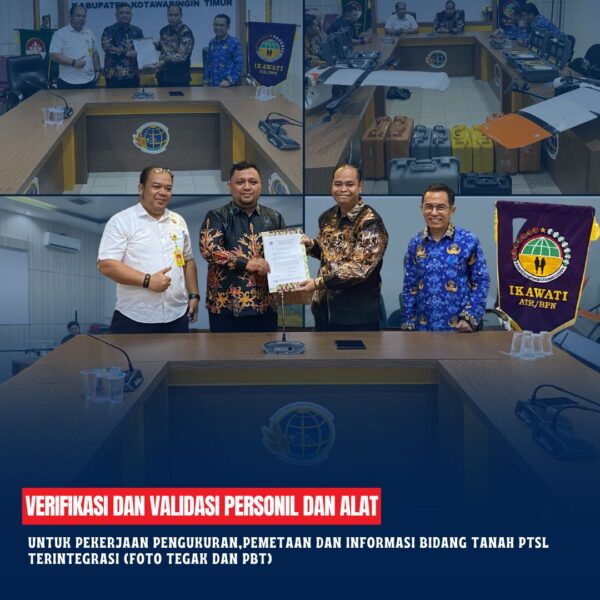 Kanto pertanahan kabupaten Kotawaringin Timur telah melaksanakan Verifikasi dan validasi personil dan alat untuk pekerjaan pengukuran,pemetaan dan informasi bidang tanah PTSL terintegrasi (foto tegak dan PBT) seluas 12.000 Ha