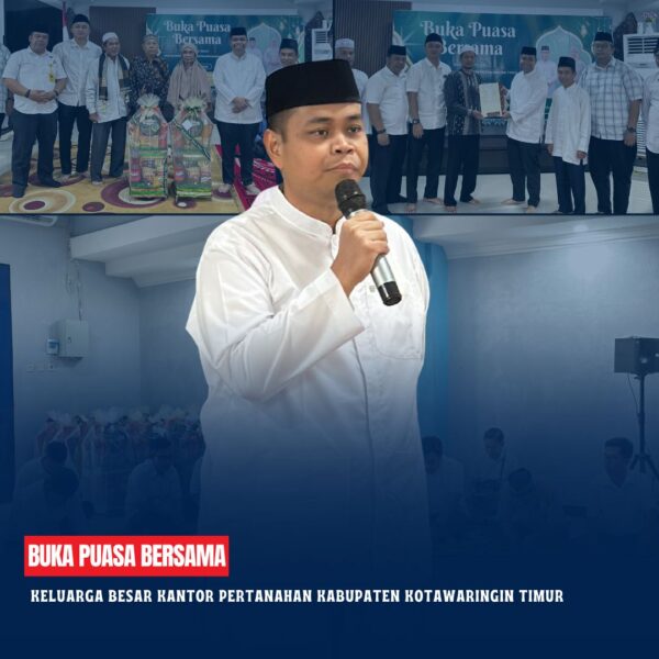 Dalam rangka menyambut bulan suci Ramadhan 1446 H Kantor Pertanahan Kabupaten Kotawaringin Timur menyelenggarakan buka puasa bersama dengan tema “Merajut Silaturahmi, Membangun Kolaborasi Menuju Hari Yang Fitri”