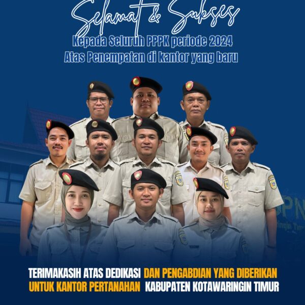 Segenap Keluarga Besar Kantor Pertanahan Kabupaten Kotawaringin Timur mengucapkan Selamat dan Sukses kepada seluruh PPPK periode 2024 atas penempatan di Kantor Pertanahan yang Baru.