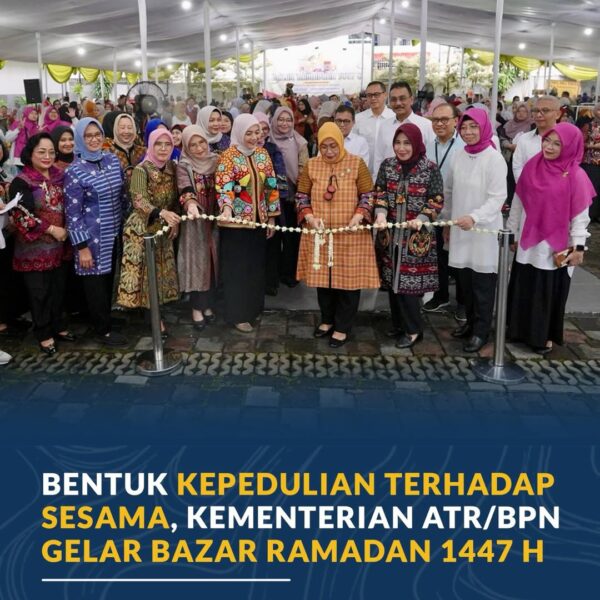 Kementerian Agraria dan Tata Ruang/Badan Pertanahan Nasional (ATR/BPN) menggelar Bazar Ramadan 1447 H di Lapangan Kementerian ATR/BPN, Jakarta, pada Kamis (05/03/2026). Mengusung tema “Bazar Ramadan Mewujudkan Kepedulian dan Kebersamaan”