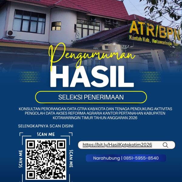 PENGUMUMAN HASIL PENERIMAAN KONSULTAN PERORANGAN DATA GTRA KAB/KOTA DAN TENAGA PENDUKUNG AKTIVITAS PENGOLAH DATA AKSES REFORMA AGRARIA