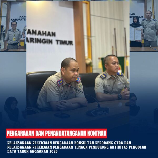 Pengarahan dan Penandatanganan kontrak Pelaksanaan Pekerjaan Pengadaan Konsultan Perorang GTRA dalam rangka kegiatan Data GTRA Kab/Kota Tahun Anggaran 2026 dan Pelaksanaan Pekerjaan Pengadaan Tenaga Pendukung Aktivitas Pengolah data dalam rangka kegiatan akses Reforma Agraria.