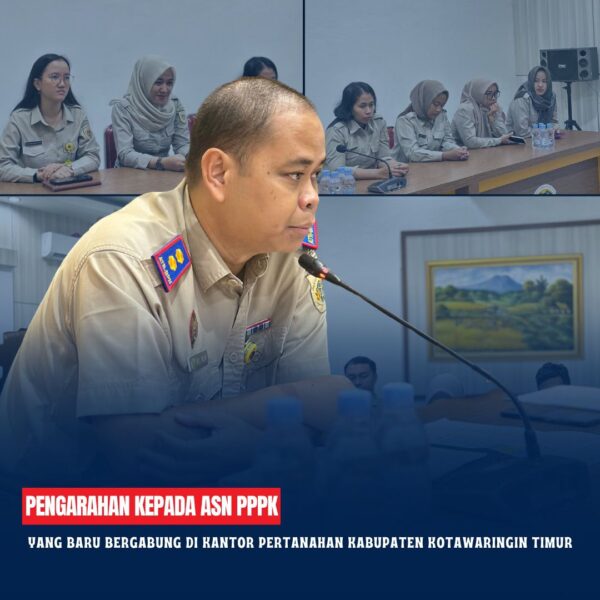 Memberikan pengarahan kepada ASN PPPK yang baru bergabung di Kantor Pertanahan Kabupaten Kotawaringin Timur