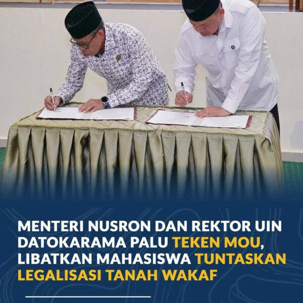 Menteri Agraria dan Tata Ruang/Kepala BPN, Nusron Wahid, bersama Rektor Universitas Islam Negeri (UIN) Datokarama Palu, Lukman S. Thahir, menandatangani Nota Kesepahaman (MoU) terkait pelaksanaan KKN Tematik di bidang pertanahan