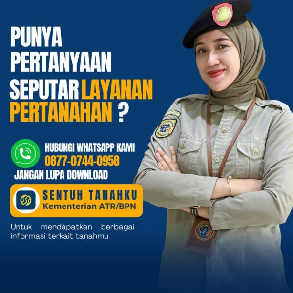 Punya pertanyaan seputar Layanan Pertanahan?Yuk langsung aja hubungi whatsapp kami di nomor 0877-0744-0958.