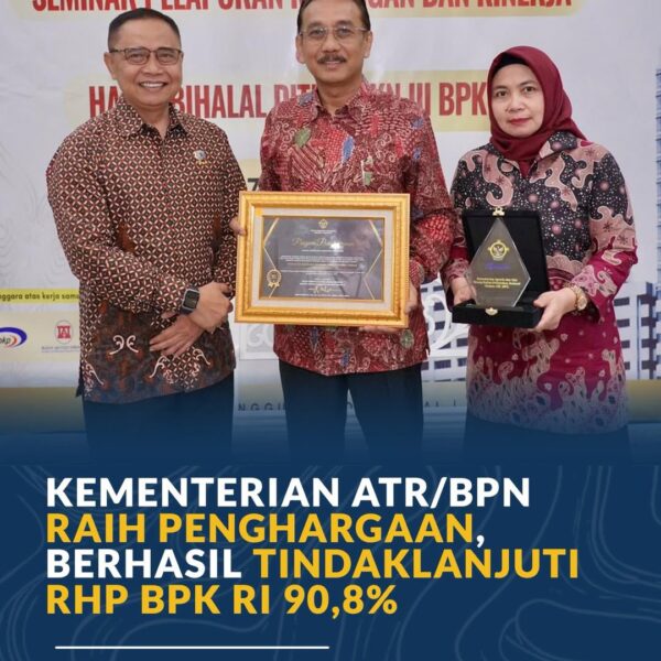 Kementerian Agraria dan Tata Ruang/Badan Pertanahan Nasional (ATR/BPN) berhasil meraih penghargaan dari Badan Pemeriksa Keuangan Republik Indonesia atas capaian tindak lanjut Rekomendasi Hasil Pemeriksaan (RHP) yang mencapai 90,8%.