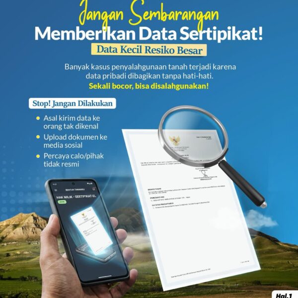 mulai sekarang stop memberikan data sertipikat tanah sembarangan yaa