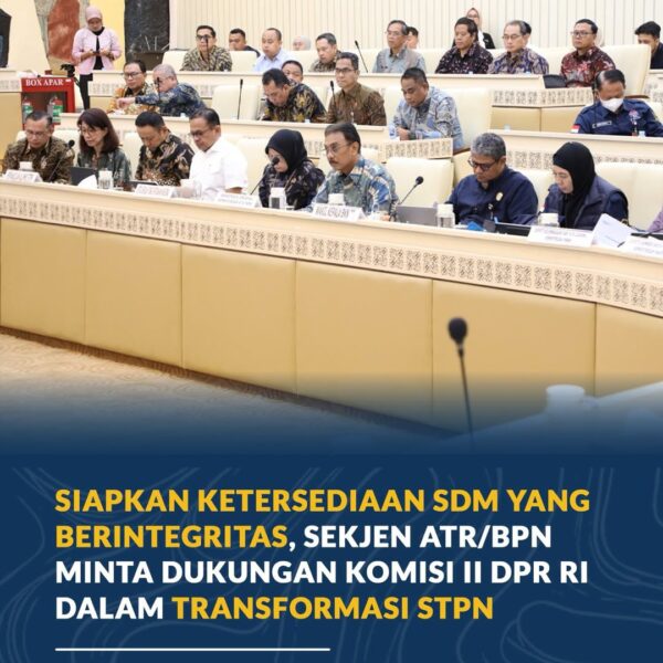 Kementerian ATR/BPN mendorong transformasi Sekolah Tinggi Pertanahan Nasional (STPN) menjadi institusi pendidikan vokasi berbasis sekolah kedinasan dengan skema ikatan dinas. Sekretaris Jenderal ATR/BPN