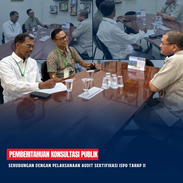 Seksi Pengendalian dan Penanganan Sengketa melakukan Kegiatan Pemberitahuan konsultasi publik Sehubungan dengan pelaksanaan Audit Sertifikasi ISPO Tahap II, yang sesuai Peraturan Menteri Pertanian Nomor 33 Tahun 2025 Pasal 19 Ayat 1 Huruf d mewajibkan adanya konfirmasi penerapan prinsip dan kriteria ISPO kepada pihak-pihak atau pemangku kepentingan.