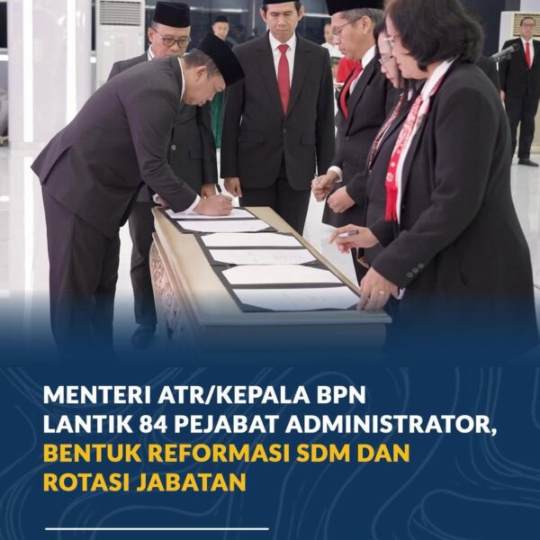 Kementerian ATR/BPN kembali melakukan penguatan organisasi melalui pelantikan pejabat sebagai bagian dari reformasi sumber daya manusia dan peningkatan kinerja layanan publik.
