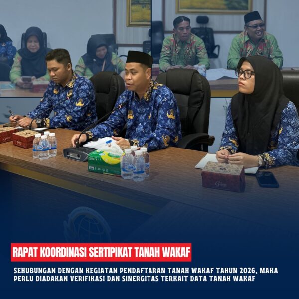Rapat Koordinasi Sertipikat Tanah Wakaf perihal Sehubungan dengan Kegiatan Pendaftaran Tanah Wakaf tahun 2026