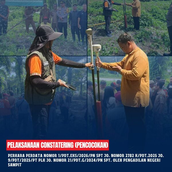 Kuasa Hukum Kepala Kantor Pertanahan Kabupaten Kotawaringin Timur menghadiri pelaksanaan Constatering (pencocokan)