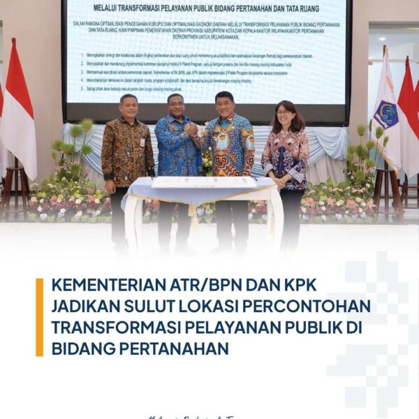Kementerian ATR/BPN bersama KPK terus memperkuat transformasi pelayanan publik di bidang pertanahan melalui kolaborasi dengan pemerintah daerah.