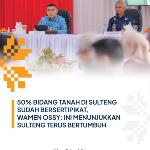 Capaian pendaftaran tanah di Provinsi Sulawesi Tengah terus menunjukkan perkembangan positif sebagai bagian dari upaya memberikan kepastian hukum atas tanah bagi masyarakat.