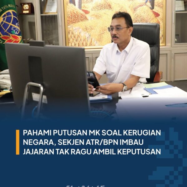 Kementerian ATR/BPN menggelar Webinar Sosialisasi Putusan Mahkamah Konstitusi Nomor 66/PUU-XXIV/2026 terkait perlindungan hukum dalam pelaksanaan kewenangan pemerintahan