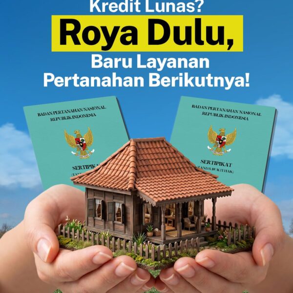 jika sertipikatmu masih memiliki catatan Hak Tanggungan (HT) yang utangnya sudah lunas, maka perlu dilakukan Roya, yaitu penghapusan HT dari sertipikat.