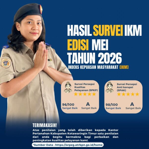 Berikut ini adalah hasil Survei IKM/IPK bulan Mei 2026 pada Kantor Pertanahan Kabupaten Kotawaringin Timur