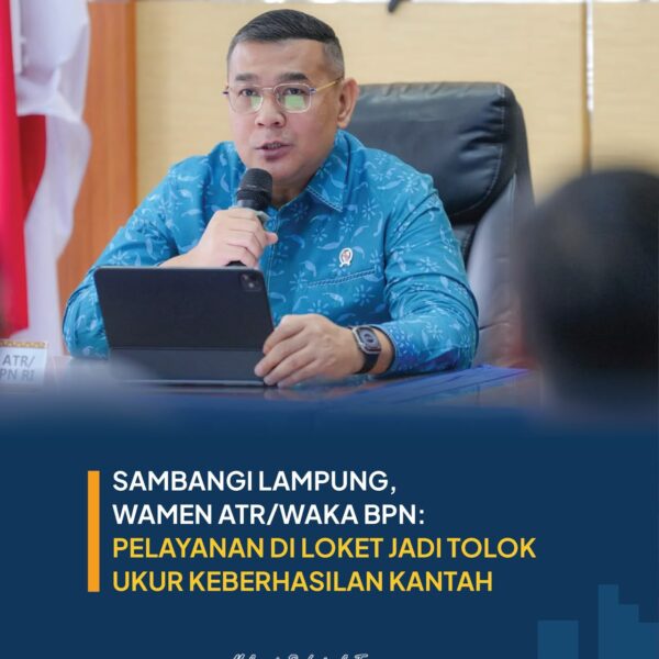 Wakil Menteri ATR/BPN, Ossy Dermawan, memberikan pembinaan kepada jajaran Kanwil BPN dan Kantor Pertanahan se-Provinsi Lampung di Kantah Kota Bandar Lampung