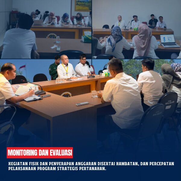 Rapat Internal terkait Kegiatan persiapan Monitoring dan evaluasi kegiatan fisik dan penyerapan anggaran disertai hambatan, dan percepatan pelaksanaan program strategis pertanahan.