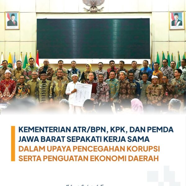Kementerian Agraria dan Tata Ruang/Badan Pertanahan Nasional (ATR/BPN) bersama Komisi Pemberantasan Korupsi (KPK) dan pemerintah daerah (Pemda) se-Provinsi Jawa Barat