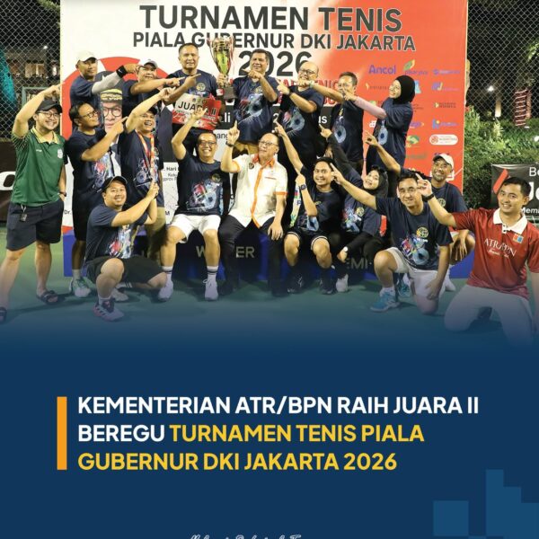 Kementerian Agraria dan Tata Ruang/Badan Pertanahan Nasional (ATR/BPN) meraih Juara II Beregu ASN/BUMN/BUMD dalam Turnamen Tenis Piala Gubernur DKI Jakarta 2026. Pada partai final turnamen yang berlangsung di lapangan tenis Hotel Borobudur