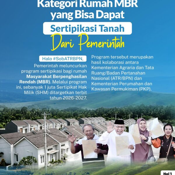 Pemerintah kembali menghadirkan kabar baik melalui program sertipikasi tanah gratis bagi Masyarakat Berpenghasilan Rendah (MBR). Program ini merupakan hasil kolaborasi strategis antara Kementerian ATR/BPN