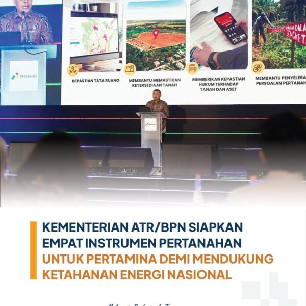 Kementerian Agraria dan Tata Ruang/Badan Pertanahan Nasional (ATR/BPN) menyiapkan empat instrumen pertanahan dan tata ruang untuk mendukung Pertamina dalam mewujudkan ketahanan energi nasional.