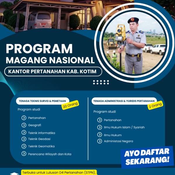 OPEN RECRUITMENT —PROGRAM MAGANG KANTOR PERTANAHAN KABUPATEN KOTAWARINGIN TIMUR!!