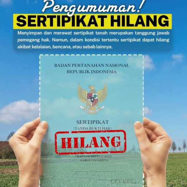 Sertipikat tanahmu hilang? Weits, jangan panik dulu, ya!