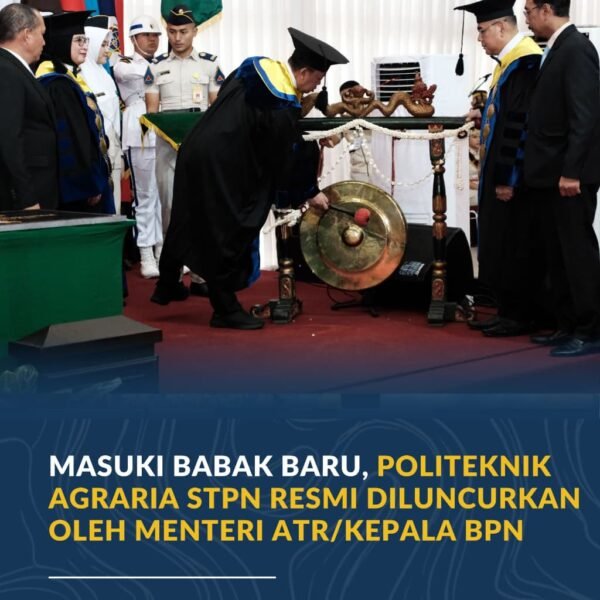 Sekolah Tinggi Pertanahan Nasional (STPN) resmi memasuki babak baru dengan bertransformasi menjadi Politeknik Agraria STPN. Peresmian sekaligus perubahan bentuk kelembagaan menjadi Politeknik Agraria STPN ditandai dengan pemukulan gong oleh Menteri Agraria dan Tata Ruang/Kepala Badan Pertanahan Nasional