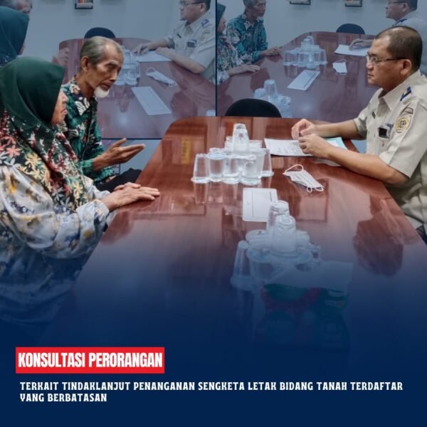 Konsultasi perorangan terkait tindaklanjut penanganan sengketa letak bidang tanah terdaftar yang berbatasan yang dilaksanakan di Ruang Rapat Kantor Pertanahan Kabupaten Kotawaringin Timur